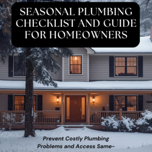 Homeowners Seasonal Plumbing Guide and Checklist